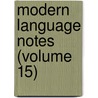 Modern Language Notes (Volume 15) door Johns Hopkins University