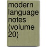 Modern Language Notes (Volume 20) by Johns Hopkins University