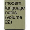 Modern Language Notes (Volume 22) door Johns Hopkins University