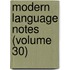 Modern Language Notes (Volume 30)