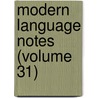 Modern Language Notes (Volume 31) by Johns Hopkins University