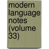 Modern Language Notes (Volume 33) by Johns Hopkins University