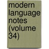 Modern Language Notes (Volume 34) door Johns Hopkins University