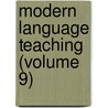 Modern Language Teaching (Volume 9) door Modern Language Association