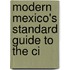 Modern Mexico's Standard Guide To The Ci