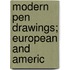 Modern Pen Drawings; European And Americ