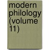 Modern Philology (Volume 11) door Onbekend