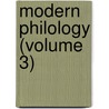 Modern Philology (Volume 3) door Onbekend