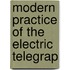 Modern Practice Of The Electric Telegrap