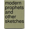 Modern Prophets And Other Sketches door Pansy