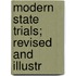 Modern State Trials; Revised And Illustr