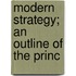 Modern Strategy; An Outline Of The Princ