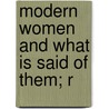 Modern Women And What Is Said Of Them; R door Elizabeth Lynn Linton