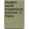 Modern World Movements (Volume 7); Theos by Gordon Buck