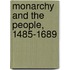 Monarchy And The People, 1485-1689