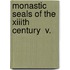 Monastic Seals Of The Xiiith Century  V.