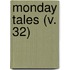 Monday Tales (V. 32)