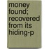 Money Found; Recovered From Its Hiding-P