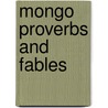 Mongo Proverbs And Fables by Ruskin