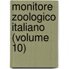 Monitore Zoologico Italiano (Volume 10) door R. Universitï¿½ Di Siena. Anatomico