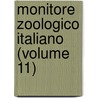 Monitore Zoologico Italiano (Volume 11) by R. Universit Di Siena Anatomico