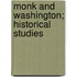 Monk And Washington; Historical Studies