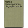 Monk's Contemporaries, Biographic Studie door Fran�Ois Pierre G. Guizot