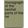 Monograph Of The Central Parts Of The Ne door Edward Singleton Holden