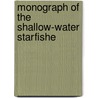 Monograph Of The Shallow-Water Starfishe door Verrill