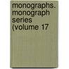 Monographs. Monograph Series (Volume 17 by Bryn Mawr College