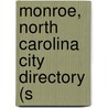 Monroe, North Carolina City Directory (S by Ernest H. Miller