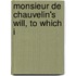 Monsieur De Chauvelin's Will, To Which I