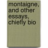 Montaigne, And Other Essays, Chiefly Bio door Thomas Carlyle