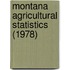 Montana Agricultural Statistics (1978)
