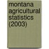 Montana Agricultural Statistics (2003)