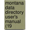 Montana Data Directory User's Manual (19 by Montana Natural Resource System