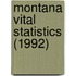 Montana Vital Statistics (1992)