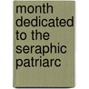 Month Dedicated To The Seraphic Patriarc door Candido Mariotti