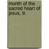 Month Of The Sacred Heart Of Jesus, Tr.