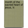 Month Of The Sacred Heart Of Jesus, Tr. by Jesus Christ