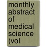 Monthly Abstract Of Medical Science (Vol door Onbekend