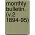 Monthly Bulletin. (V.2 1894-95)