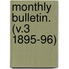 Monthly Bulletin. (V.3 1895-96) door Bureau Of the American Republics