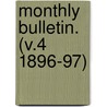 Monthly Bulletin. (V.4 1896-97) by Bureau Of the American Republics