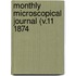 Monthly Microscopical Journal (V.11 1874