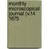 Monthly Microscopical Journal (V.14 1875