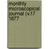 Monthly Microscopical Journal (V.17 1877