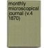 Monthly Microscopical Journal (V.4 1870)