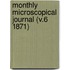 Monthly Microscopical Journal (V.6 1871)