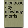 Montrose - By Mowbray Morris door Mowbray Walter Morris